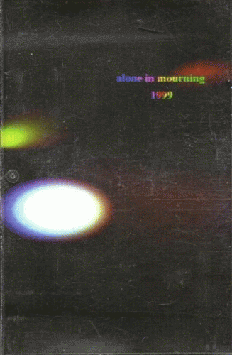 Alone In Mourning : 1999
